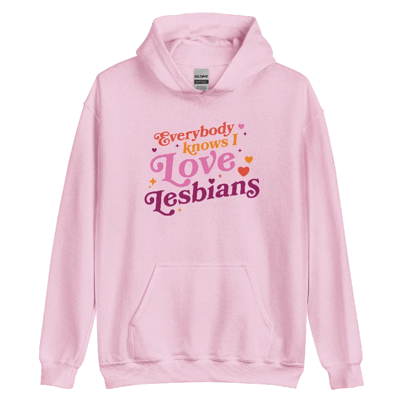 Everybody Knows I Love Lesbians Hoodie (Light Pink)